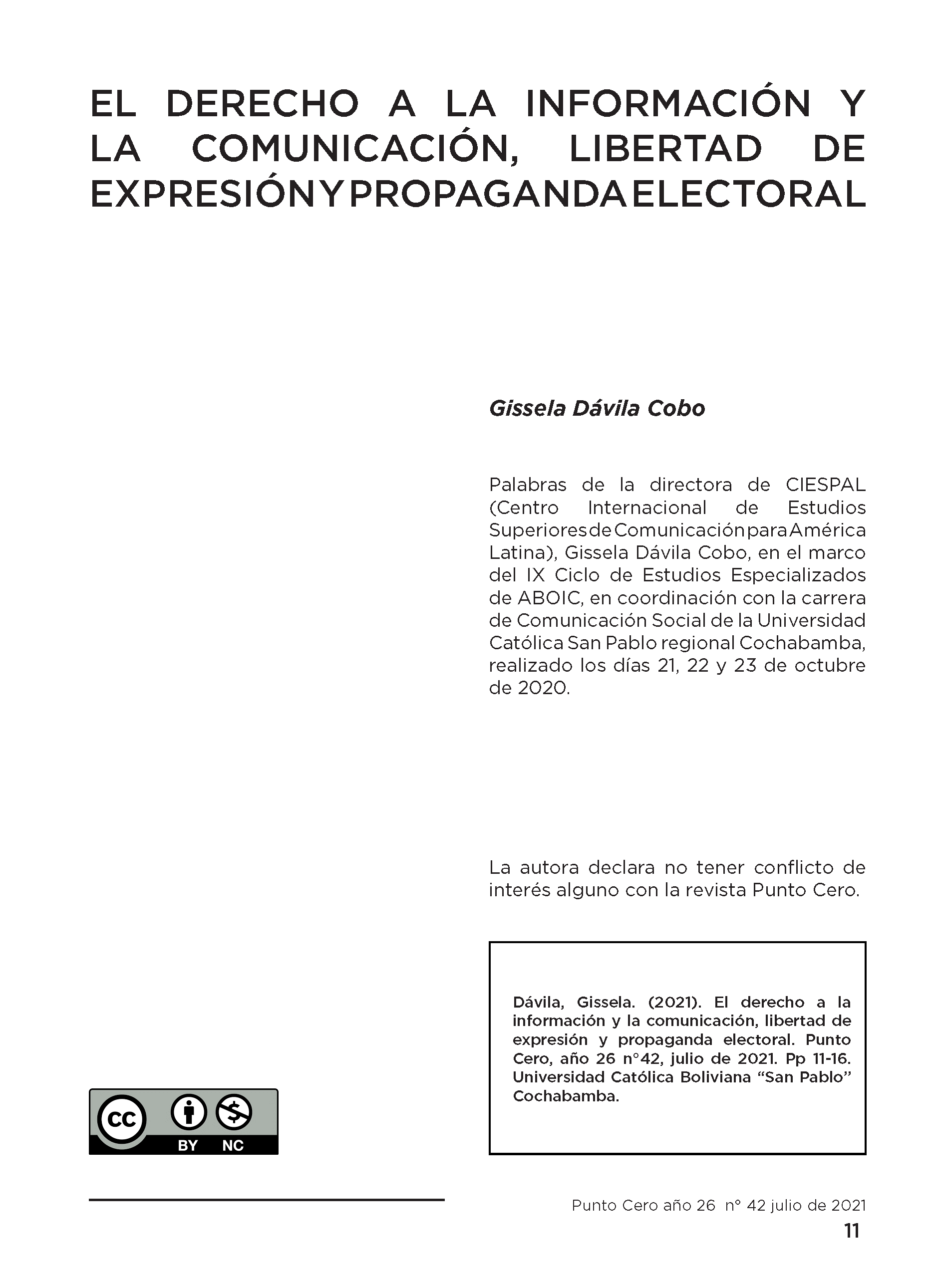 El derecho a la información y la comunicación, libertad de expresión y propaganda electoral.